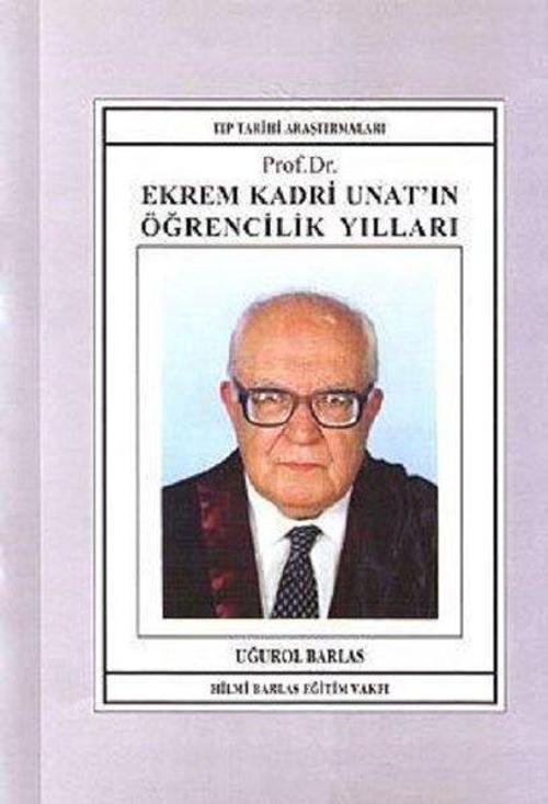 Prof. Dr. Ekrem Kadri Unat'ın Öğrencilik Yılları