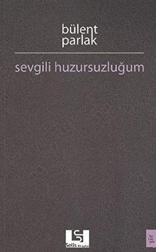 Selis Kitaplar Sevgili Huzursuzluğum