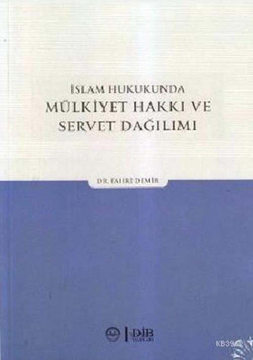 İslam Hukukunda Mülkiyet Hakkı ve Servet Dağılımı