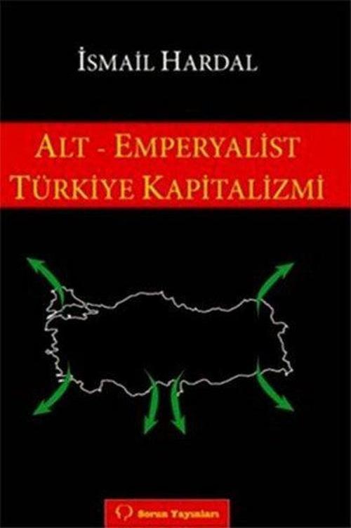 Alt - Emperyalist Türkiye Kapitalizmi