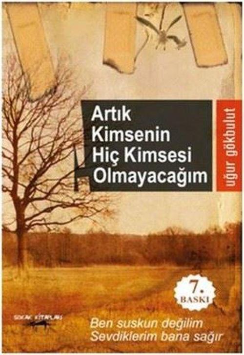 Artık Kimsenin Hiç Kimsesi Olmayacağım
