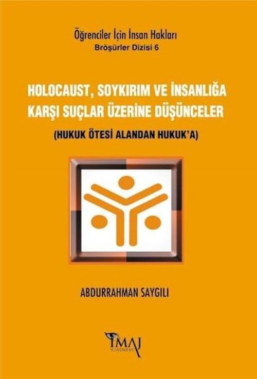 Holocaust Soykırım ve İnsanlığa Karşı Suçlar Üzerine Düşünceler