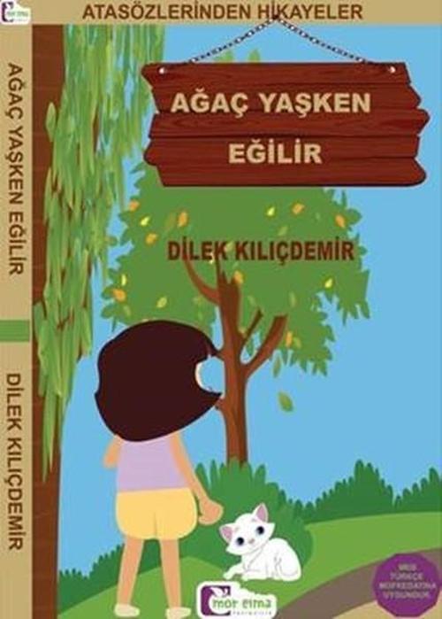 Ağaç Yaşken Eğilir-Atasözlerinden Hikayeler