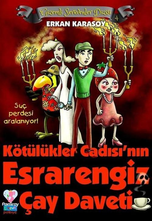 Gizemli Serüvenler Dizisi 4-Kötülükler Cadısının Esrarengiz Çay Daveti