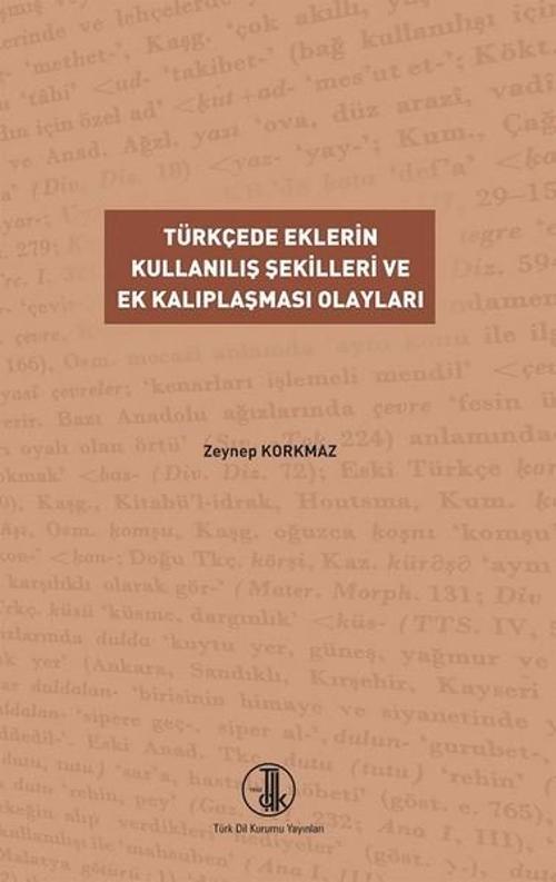 Türkçede Eklerin Kullanılış Şekilleri ve Ek Kalıplaşması Olayları