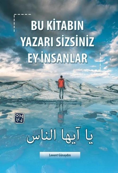 Bu Kitabın Yazarı Sizsiniz Ey İnsanlar
