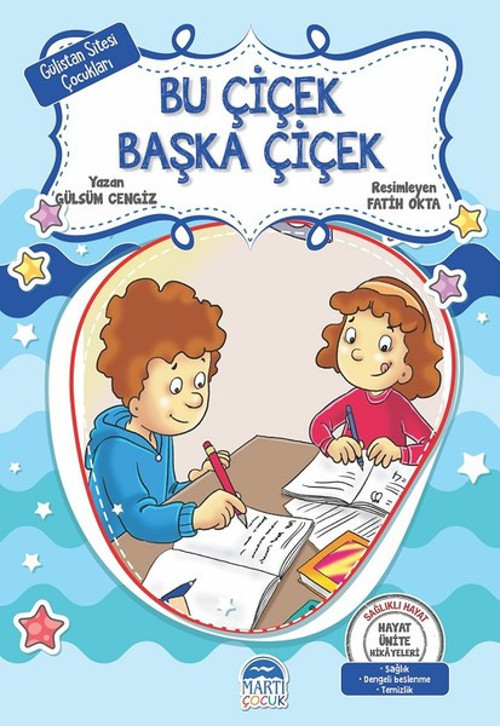Bu Çiçek Başka Çiçek-Hayat Ünite Hikayeleri-Gülistan Sitesi Çocukları