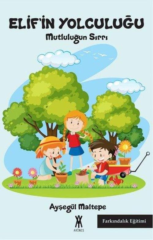 Elif'in Yolculuğu-Mutluluğun Sırrı