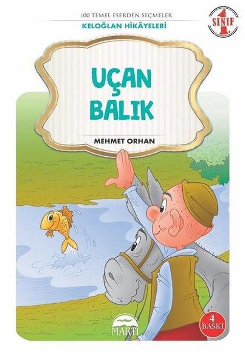 Uçan Balık-Keloğlan Hikayeleri-1.Sınıf 100 Temel Eserden Seçmeler