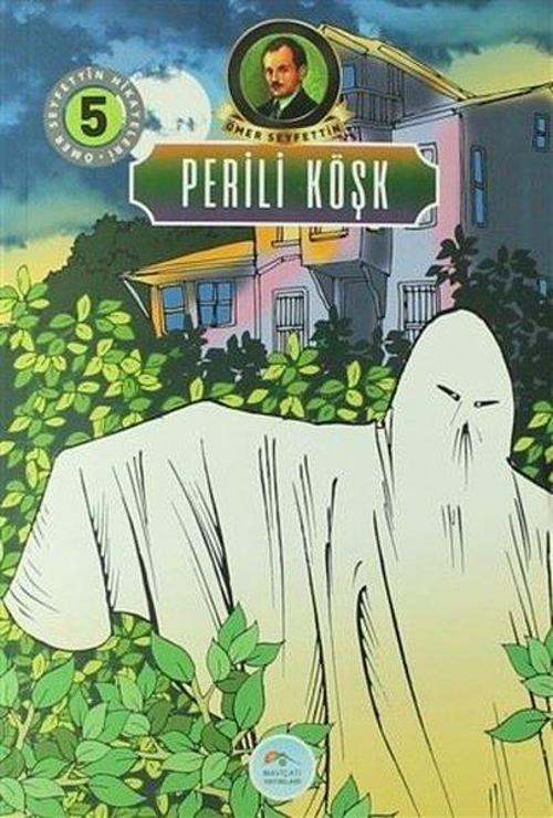 Perili Köşk-Ömer Seyfettin Hikayeleri 5