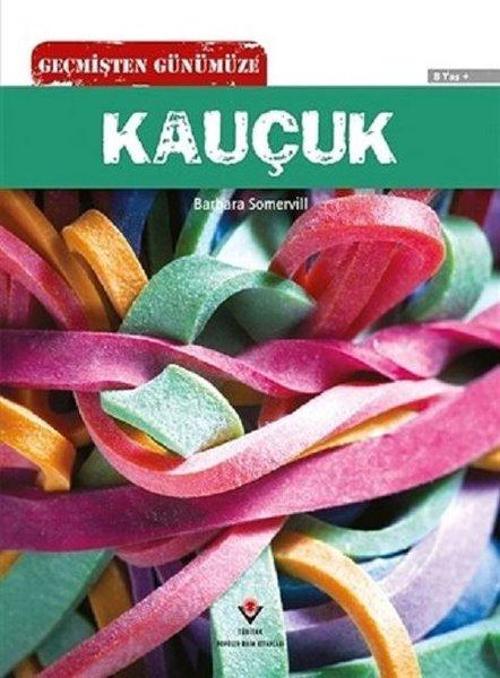 Kauçuk-Geçmişten Günümüze