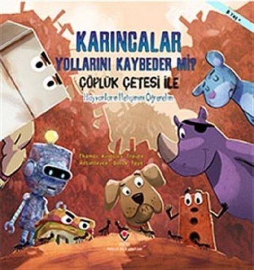 Karıncalar Yollarını Kaybeder mi?-Çöplük Çetesi ile Hayvanların İletişimini Öğrenelim