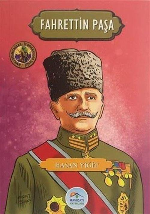 Fahrettin Paşa - Şanlı Komutanlar İz Bırakanlar Serisi