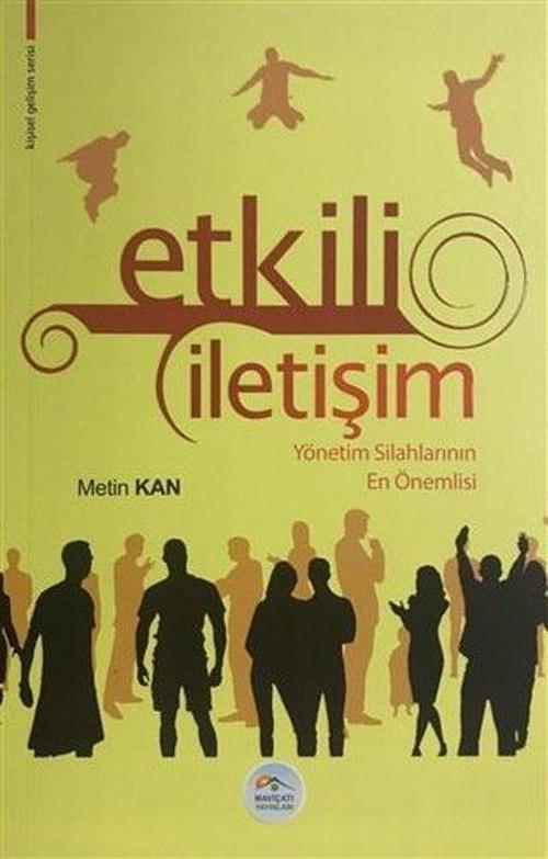 Etkili İletişim Yönetim Silahlarının En Önemlisi
