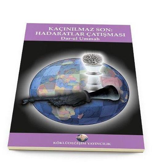 Kaçınılmaz Son-Hadaratlar Çatışması