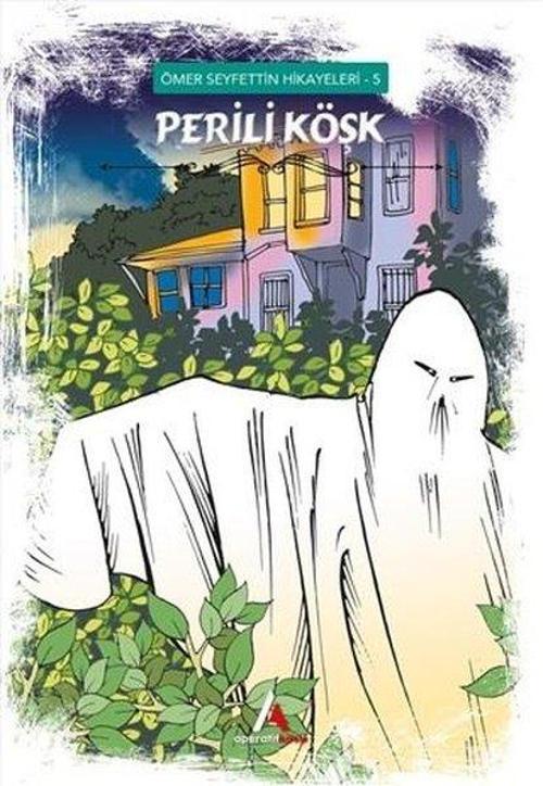 Perili Köşk - Ömer Seyfettin Hikayeleri 5