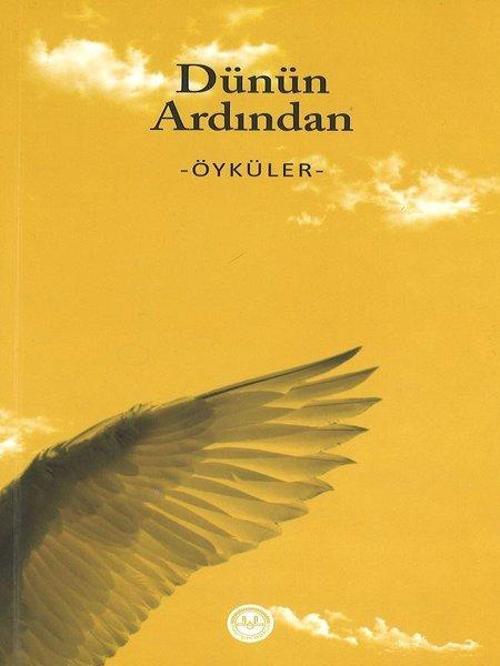 Dünün Ardından Öyküler