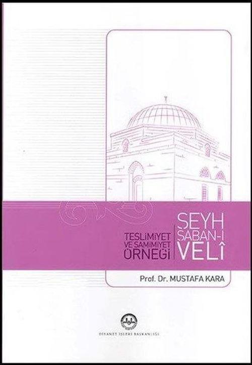 Şeyh Şabanı veli Teslimiyet ve Samimiyet Örneği