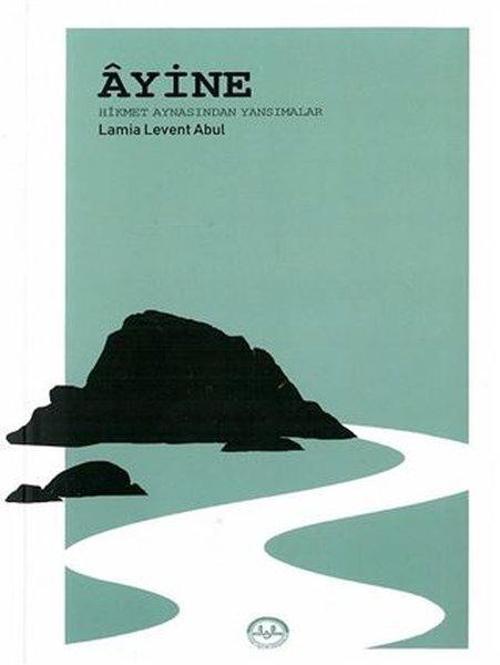 Ayine - Hikmet Aynasından Yansımalar