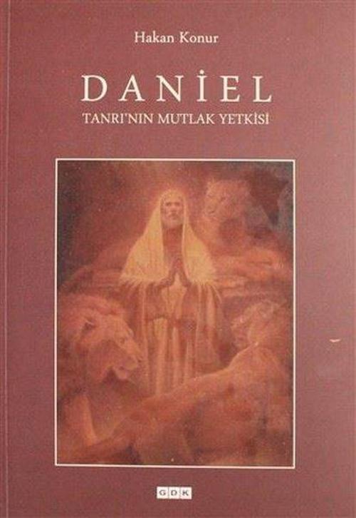 Daniel Tanrı'nun Mutlak Yetkilisi