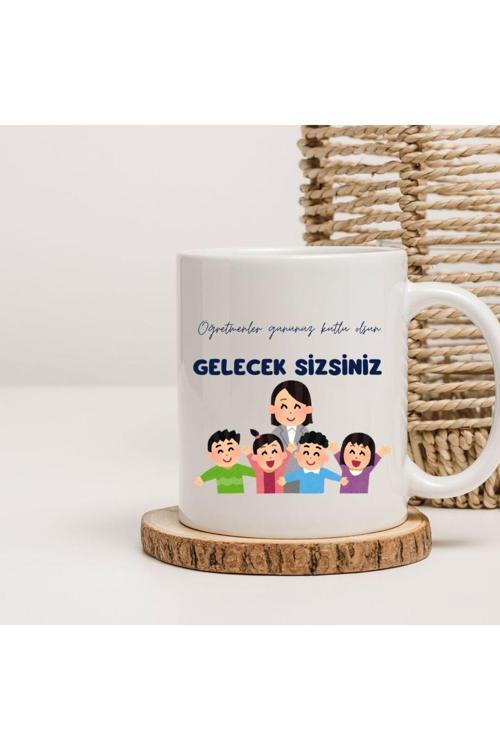 Öğretmenler Gününüz Kutlu Olsun Gelecek Sizsiniz Baskılı Yazılı Öğretmenler Hediye Kupa Bardak