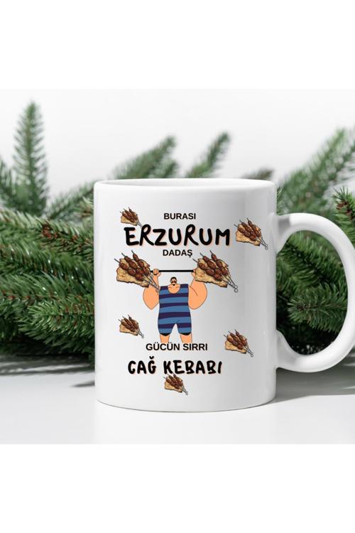 Burası Erzurum Dadaş Gücün Sırrı Cağ Kebabı Yazılı Baskılı Kupa Bardak Memleket Serisi