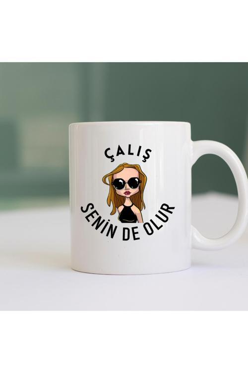 Çalış Senin De Olur Yazılı Kupa Baskılı Kupa Bardak