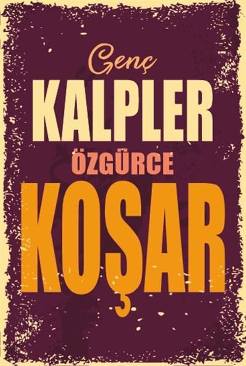 Genç Kalpler Özgürce Koşar Duvar Yazıları Retro Ahşap Poster-