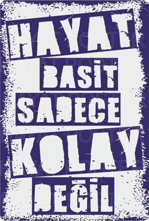Hayat Basit Sadece Kolay Değil Retro Vintage Ahşap Poster 20x30