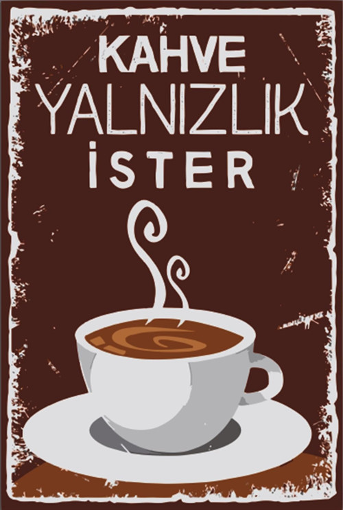 Kahve Yalnızlık İster Mutfak Retro Ahşap Poster 20x30