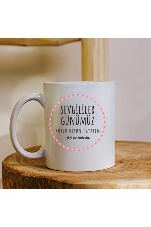 Sevgililer Günümüz Kutlu Olsun Hayatım İyi Ki Benimlesin Yazılı Kupa Sevgiliye Hediye Kupa Bardak