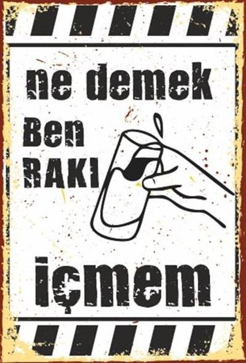 Ne Demek Ben Rakı İçmem Duvar Yazısı Retro Ahşap Poster 20x30