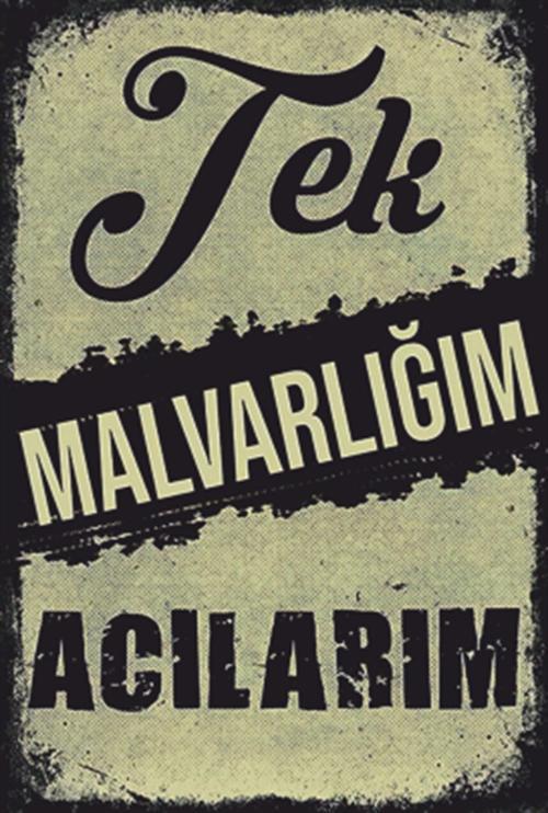 Tek Mal Varlığım Acılarım Komik Sözler Retro Ahşap Poster 20x30