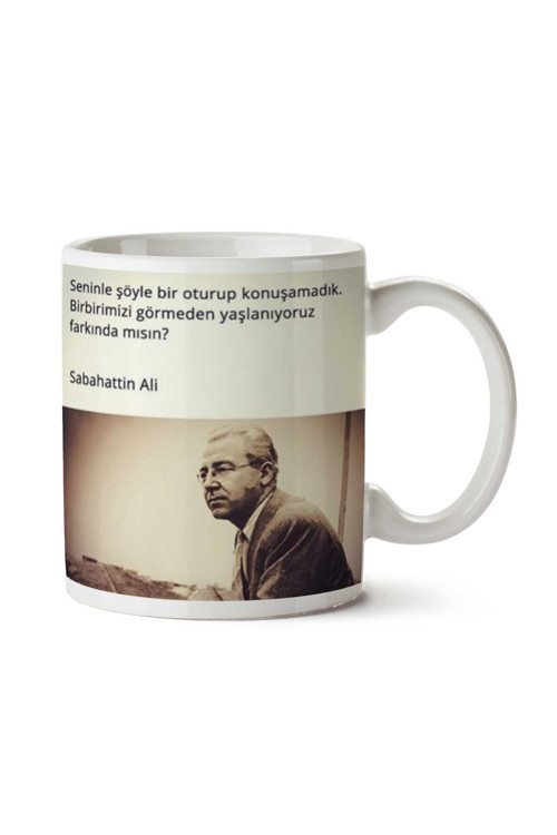 Art hedi̇ye Sabahattin Ali Farkında Mısın İki Tarafı Baskılı Kupa Bardak