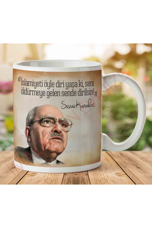 Art hedi̇ye A2826 Sezai Karakoç İslamiyeti Yaşa İki Tarafı Baskılı Kupa Bardak.jpg