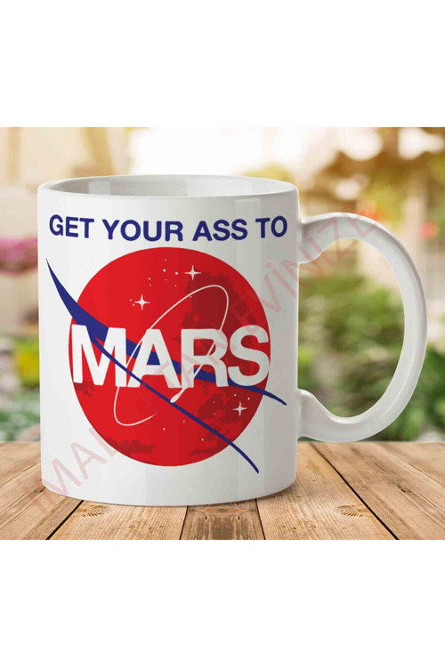 Art hedi̇ye Get Your Ass To Mars İki Tarafı Baskılı Kupa Bardak.jpg