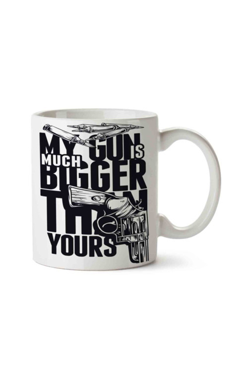 Art hedi̇ye My Gun Is Much Bigger Tthan Yours Kupa Bardak