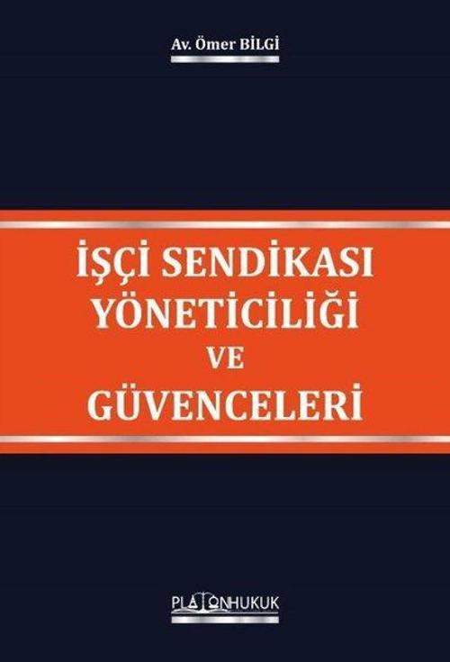 İşçi Sendikası Yöneticiliği ve Güvenceleri