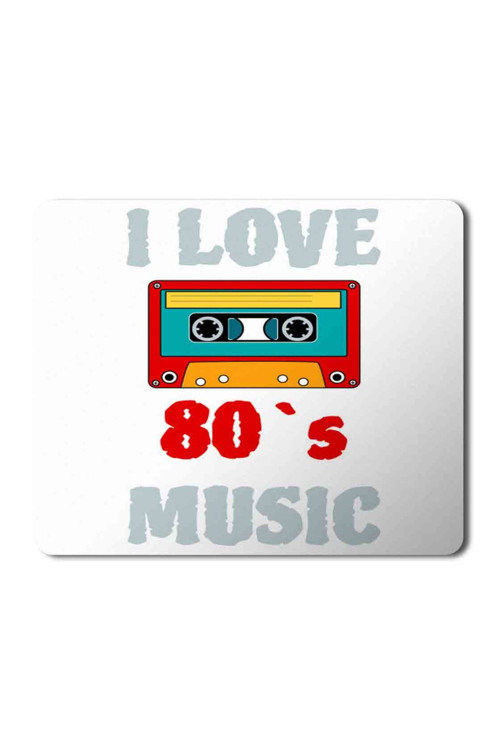 Art hedi̇ye I Love 80S Music 80ler Müziğini Seviyorum Baskılı Mouse Pad Mousepad.jpg
