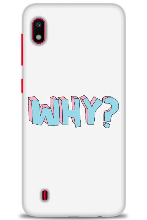 Samsung Galaxy A10 Kılıf HD Baskılı Kılıf - Why