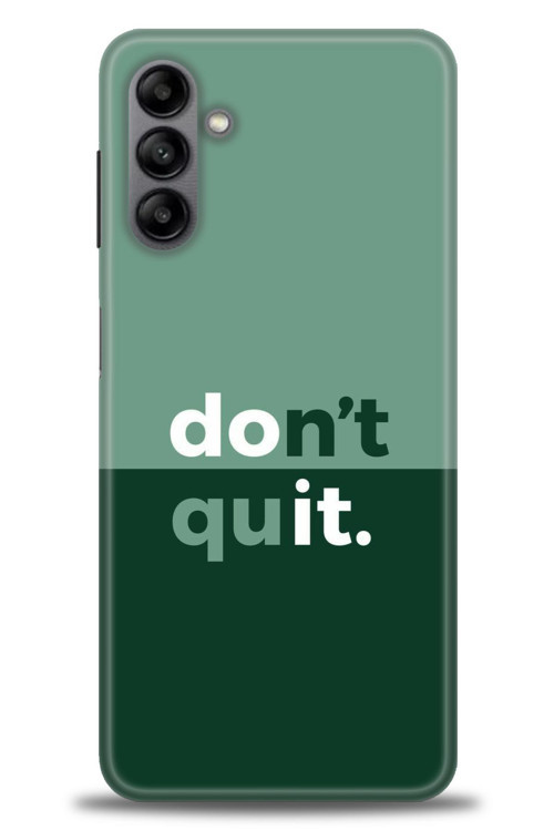 Samsung Galaxy A04S Kılıf HD Baskılı Kılıf - Dont Quit