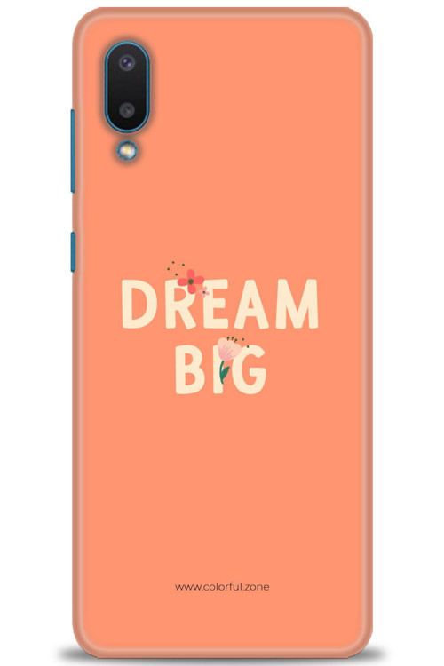 Samsung Galaxy A02 Kılıf HD Baskılı Kılıf - Dream Big