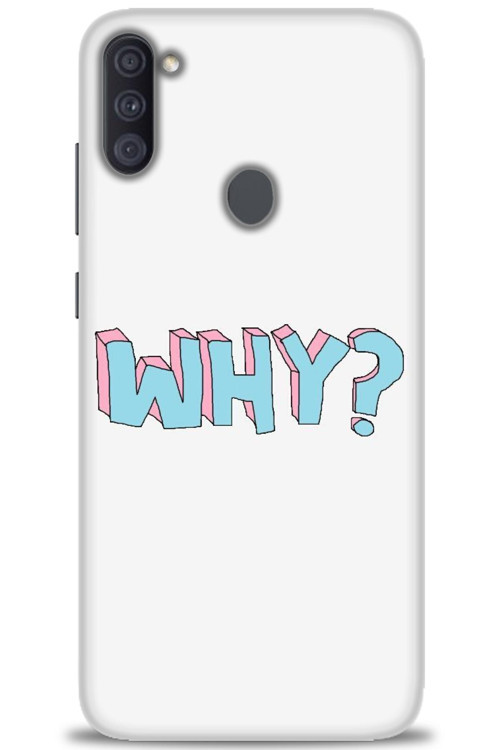 Samsung Galaxy A11 Kılıf HD Baskılı Kılıf - Why