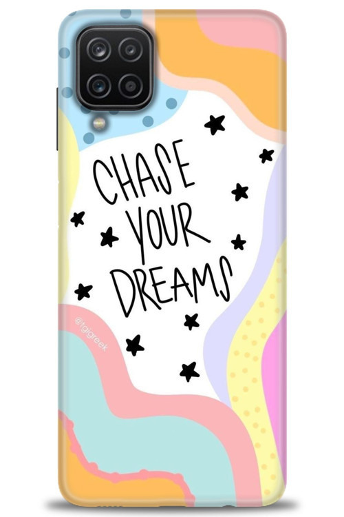 Samsung Galaxy A12 Kılıf HD Baskılı Kılıf - Chase Your Dreams
