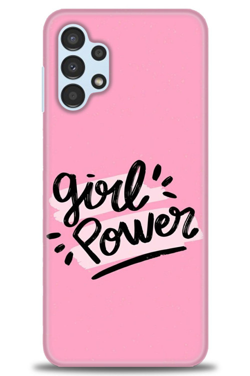 Samsung Galaxy A13 4G Kılıf HD Baskılı Kılıf - Girll Power