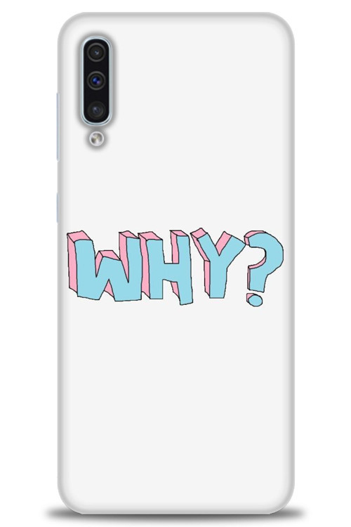 Samsung Galaxy A30S Kılıf HD Baskılı Kılıf - Why