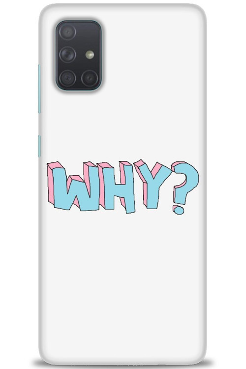 Samsung Galaxy A51 Kılıf HD Baskılı Kılıf - Why