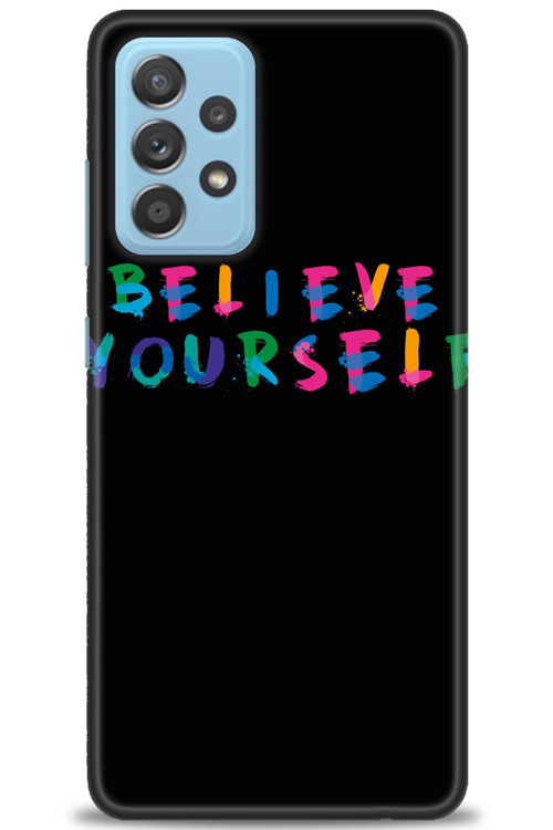 Samsung Galaxy A52 Kılıf HD Baskılı Kılıf - Believe