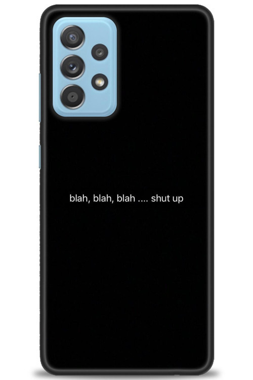 Samsung Galaxy A52 Kılıf HD Baskılı Kılıf - Shut Up