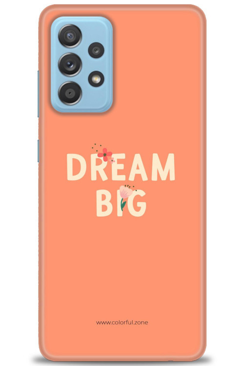 Samsung Galaxy A72 Kılıf HD Baskılı Kılıf - Dream Big